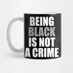 being black is not a crime Mug